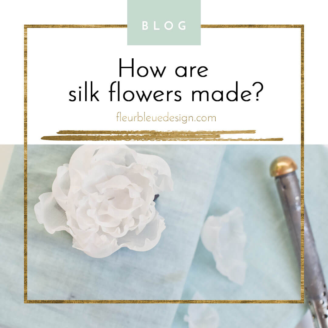 Silk flowers and how they are created