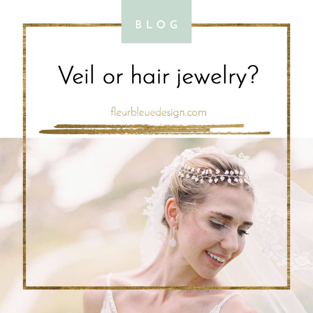 Veil or hair accessories? I’d love both! – Update –